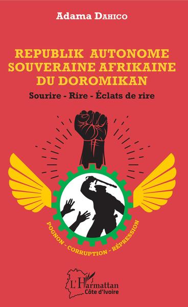 Republik Autonome Souveraine Afrikaine du Doromikan, Sourire - Rire - Éclats de rire (9782343207520-front-cover)