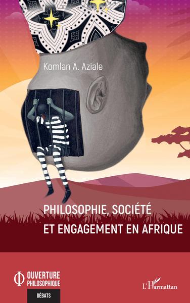 Philosophie, société et engagement en Afrique (9782343248691-front-cover)