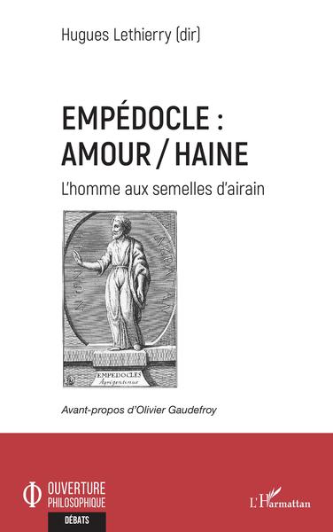 Empédocle : amour/haine, L'homme aux semelles d'airain (9782343236476-front-cover)