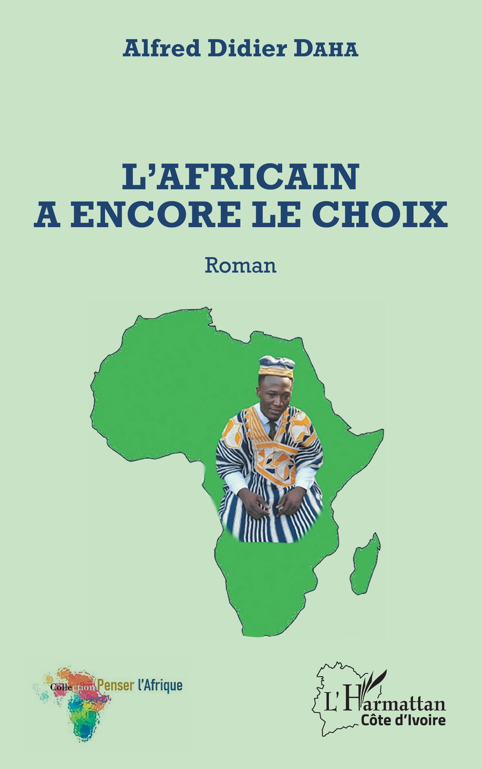 L'Africain a encore le choix. Roman (9782343244273-front-cover)