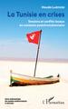 La Tunisie en crises, Tensions et conflits locaux en contexte postrévolutionnaire (9782343241951-front-cover)