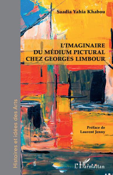 L'imaginaire du médium pictural chez Georges Limbour (9782343221403-front-cover)