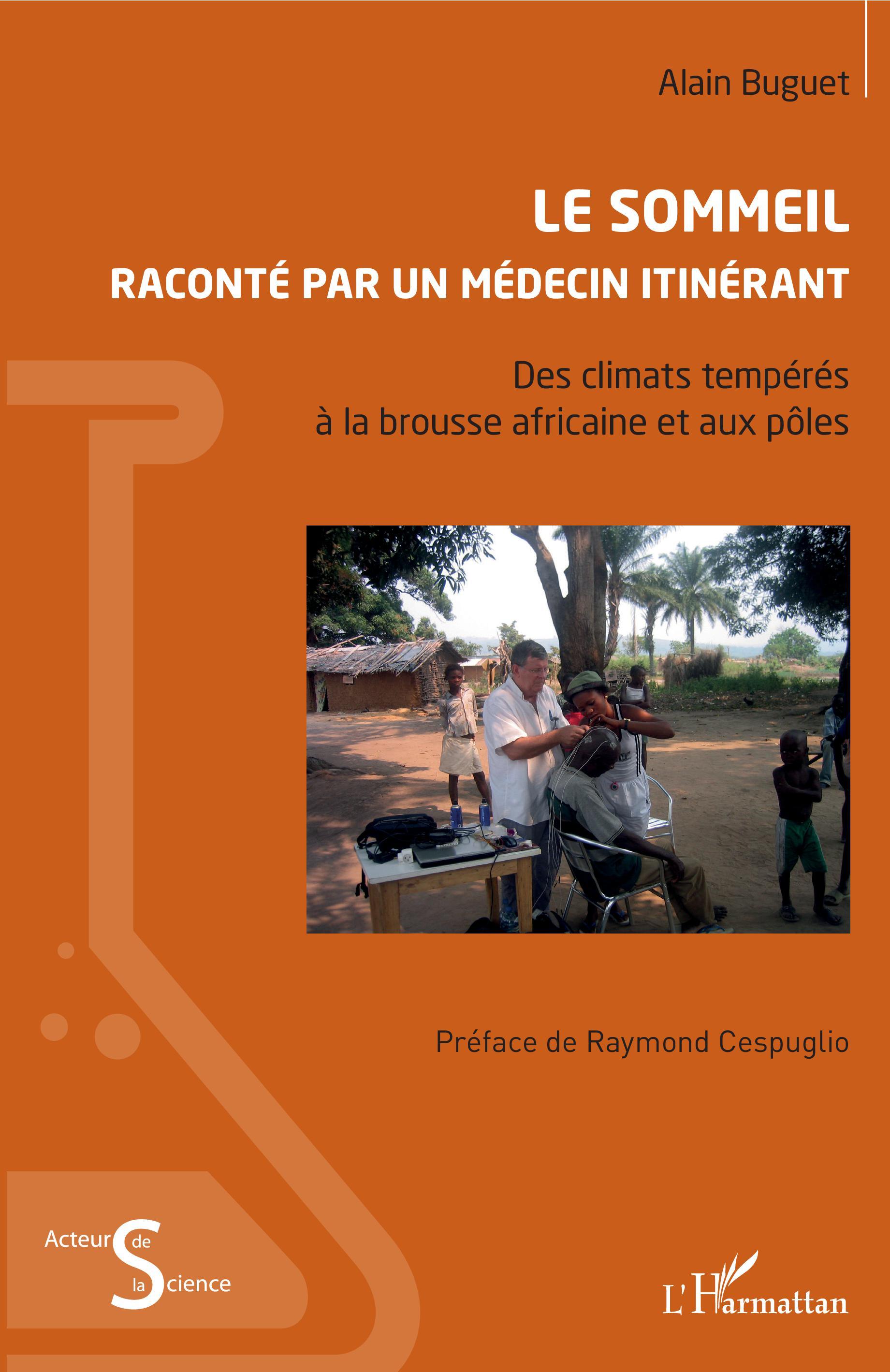 Le sommeil raconté par un médecin itinérant, Des climats tempérés à la brousse africaine et aux pôles (9782343201641-front-cover)