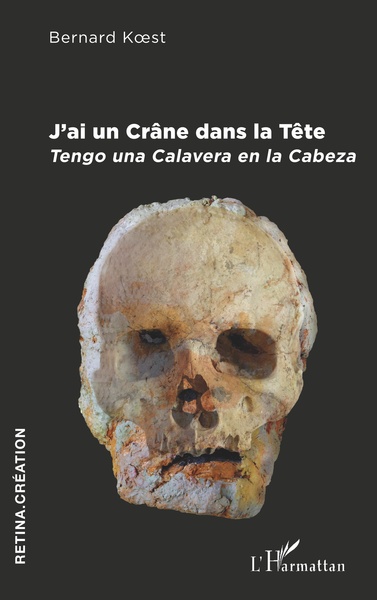 J'ai un Crâne dans la Tête, Tengo una Calavera en la Cabeza (9782343251998-front-cover)