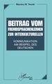 Beitrag vom Fremdsprachenlernen zur interkulturellen Kommunikation, Am Beispiel des Deutschen (9782343213170-front-cover)