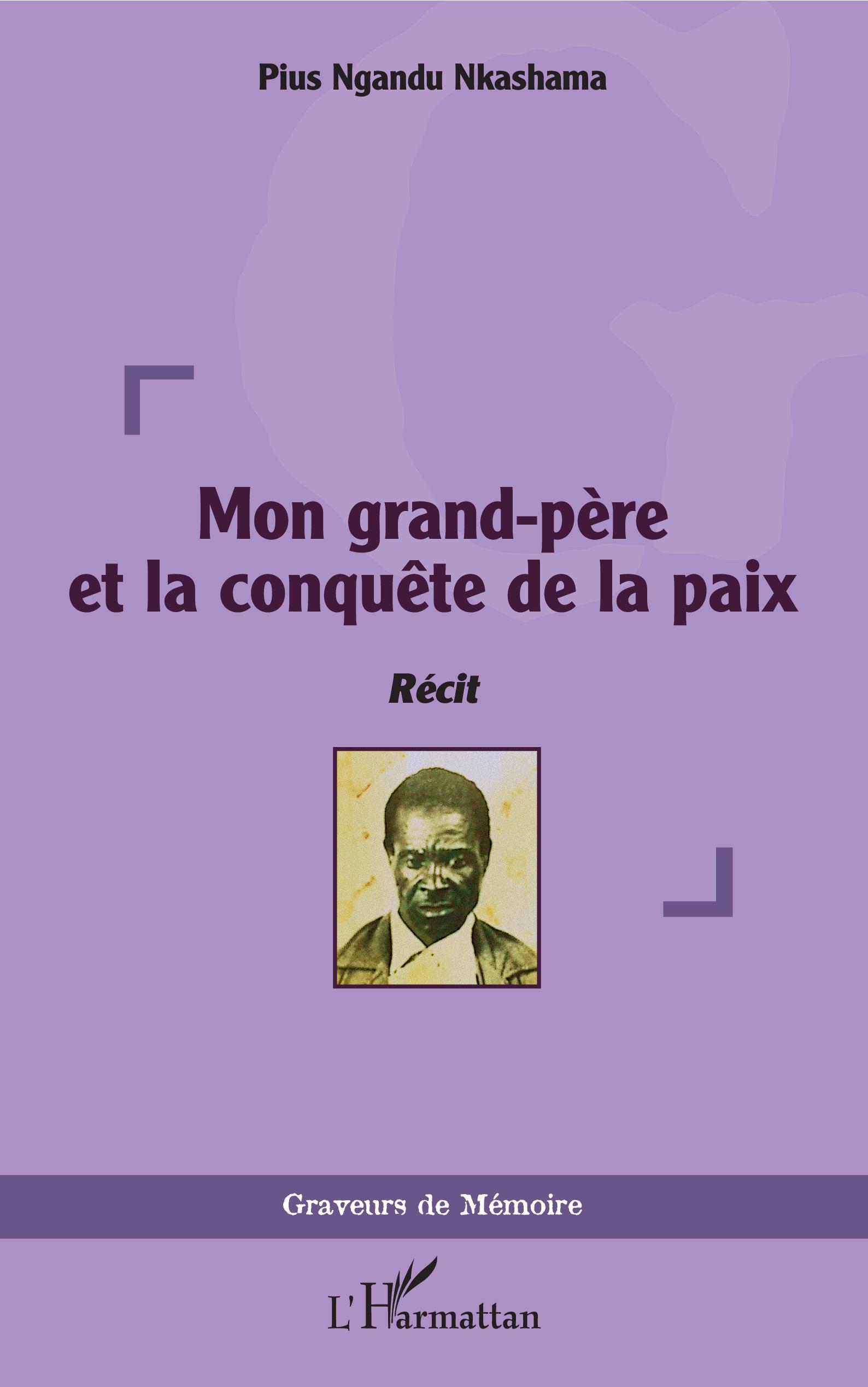 Mon grand-père et la conquête de la paix (9782343210537-front-cover)