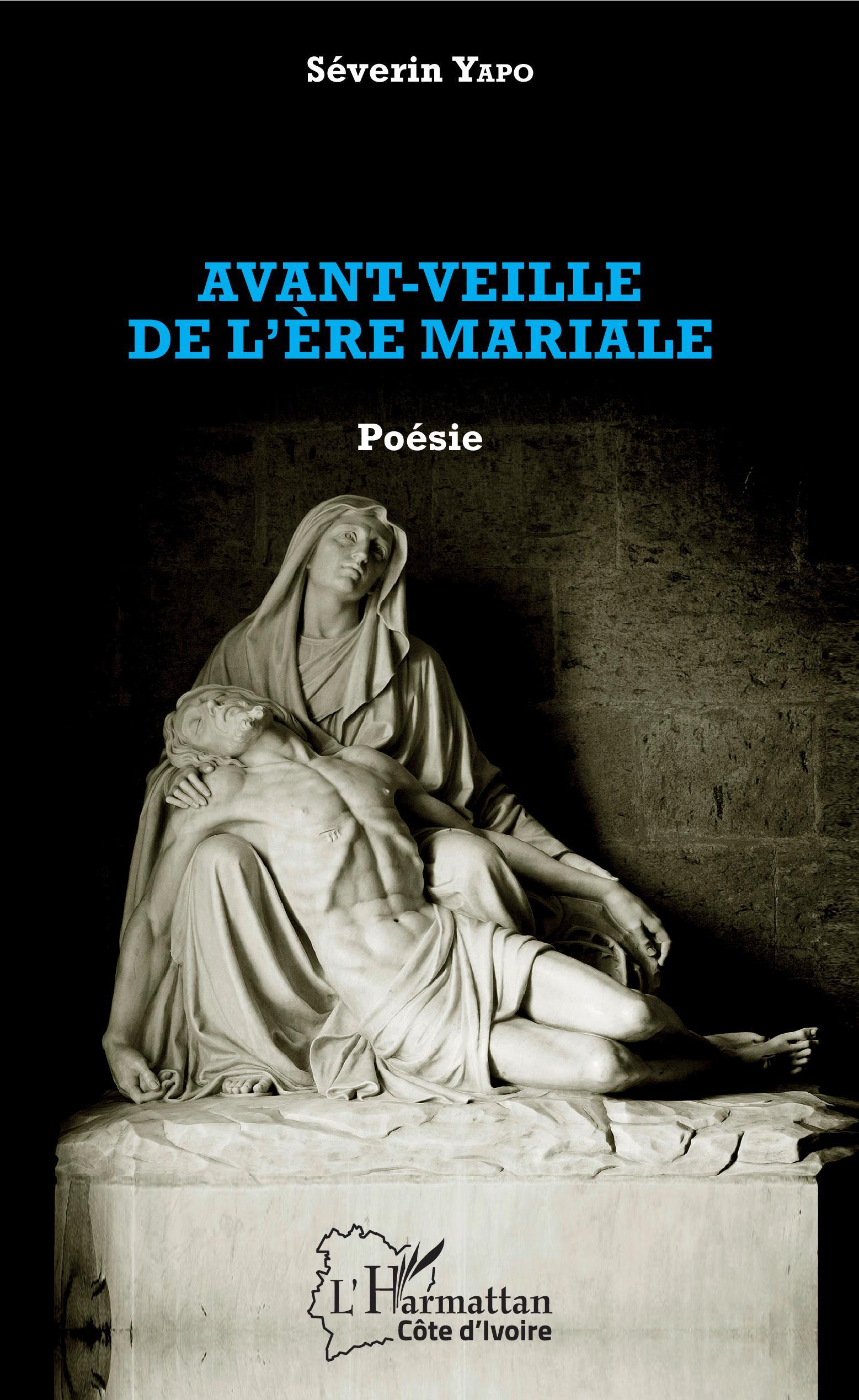 Avant-veille de l'ère mariale. Poésie (9782343207827-front-cover)