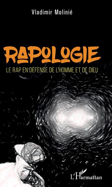 Rapologie, Le rap en défense de l'Homme et de Dieu (9782343212913-front-cover)