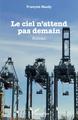 Le ciel n'attend pas demain (9782343244303-front-cover)