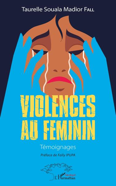 Violences au féminin, Témoignages (9782343249148-front-cover)