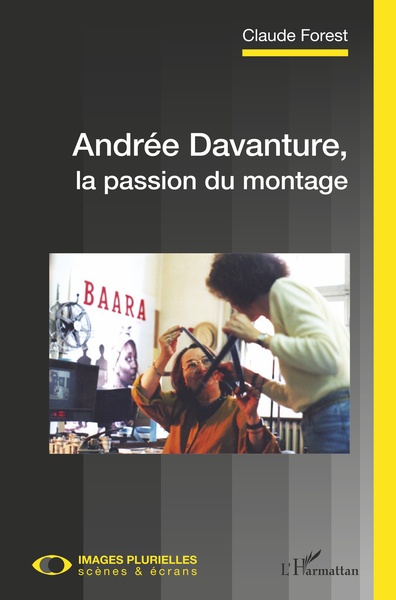 Andrée Davanture, la passion du montage (9782343233888-front-cover)