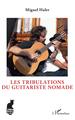 Les tribulations du guitariste nomade (9782343228617-front-cover)