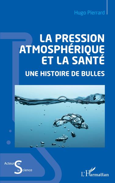 La pression atmosphérique et la santé, Une histoire de bulles (9782343238029-front-cover)