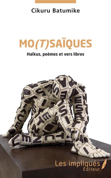 Mo(t)saïques, Haïkus, poèmes et vers libres (9782343213743-front-cover)