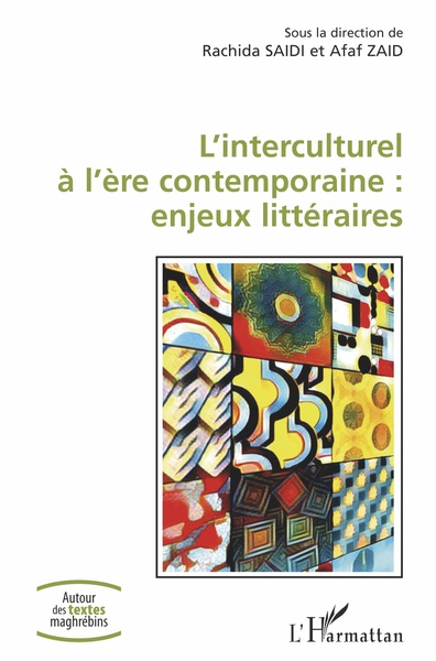 L'interculturel à l'ère contemporaine : enjeux littéraires (9782343222370-front-cover)