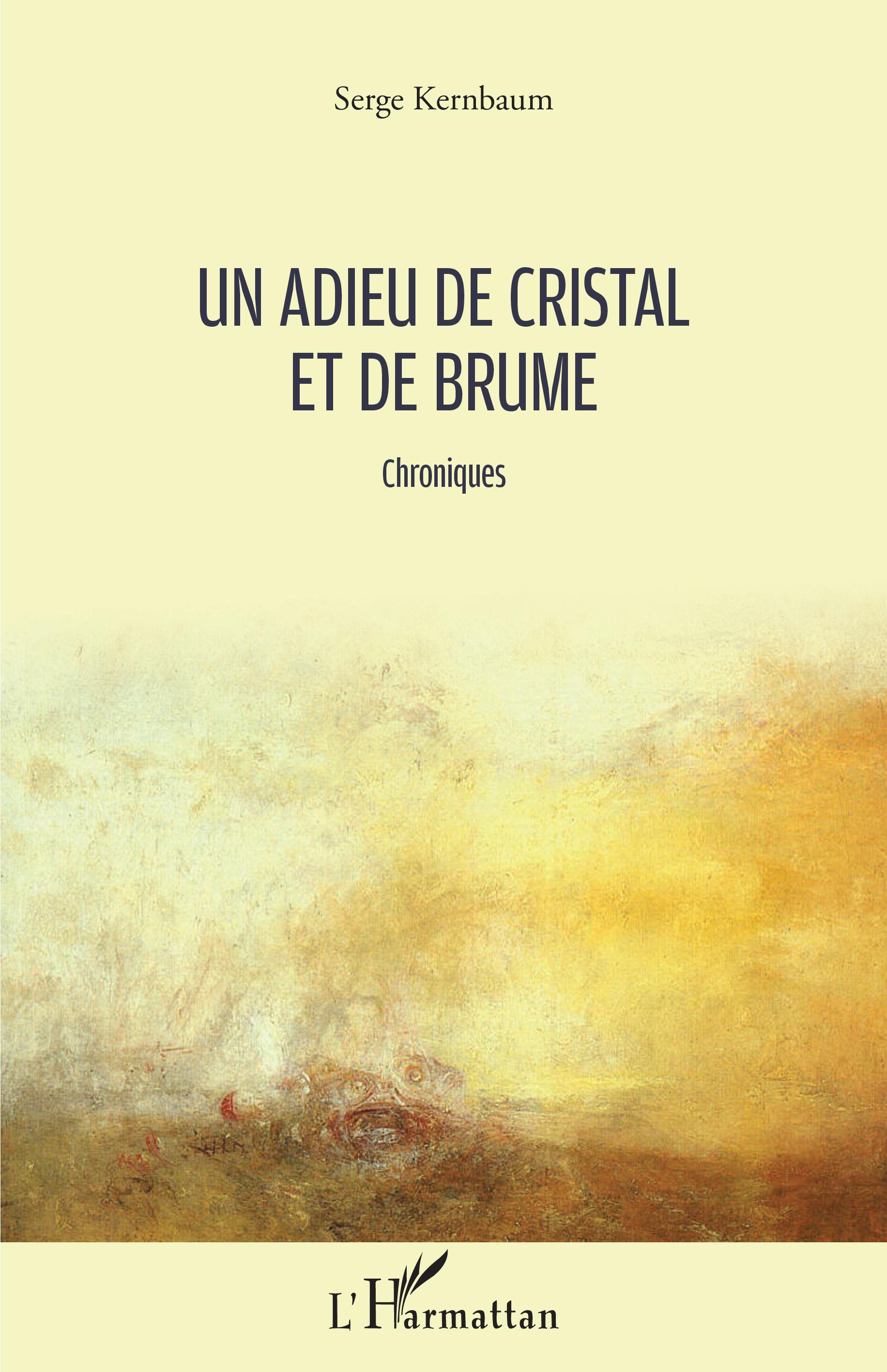 Un adieu de cristal et de brume, Chroniques (9782343231259-front-cover)