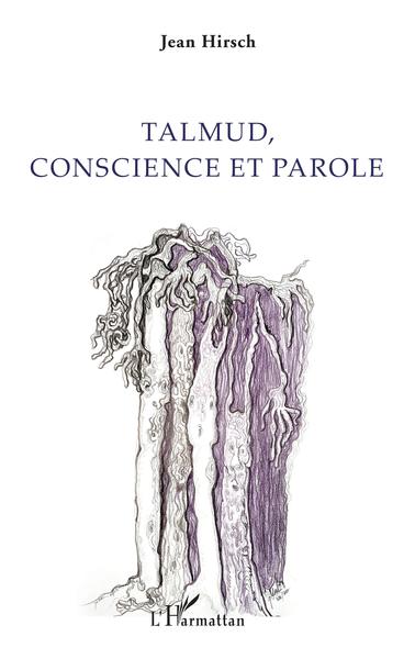 Talmud, conscience et parole (9782343217352-front-cover)