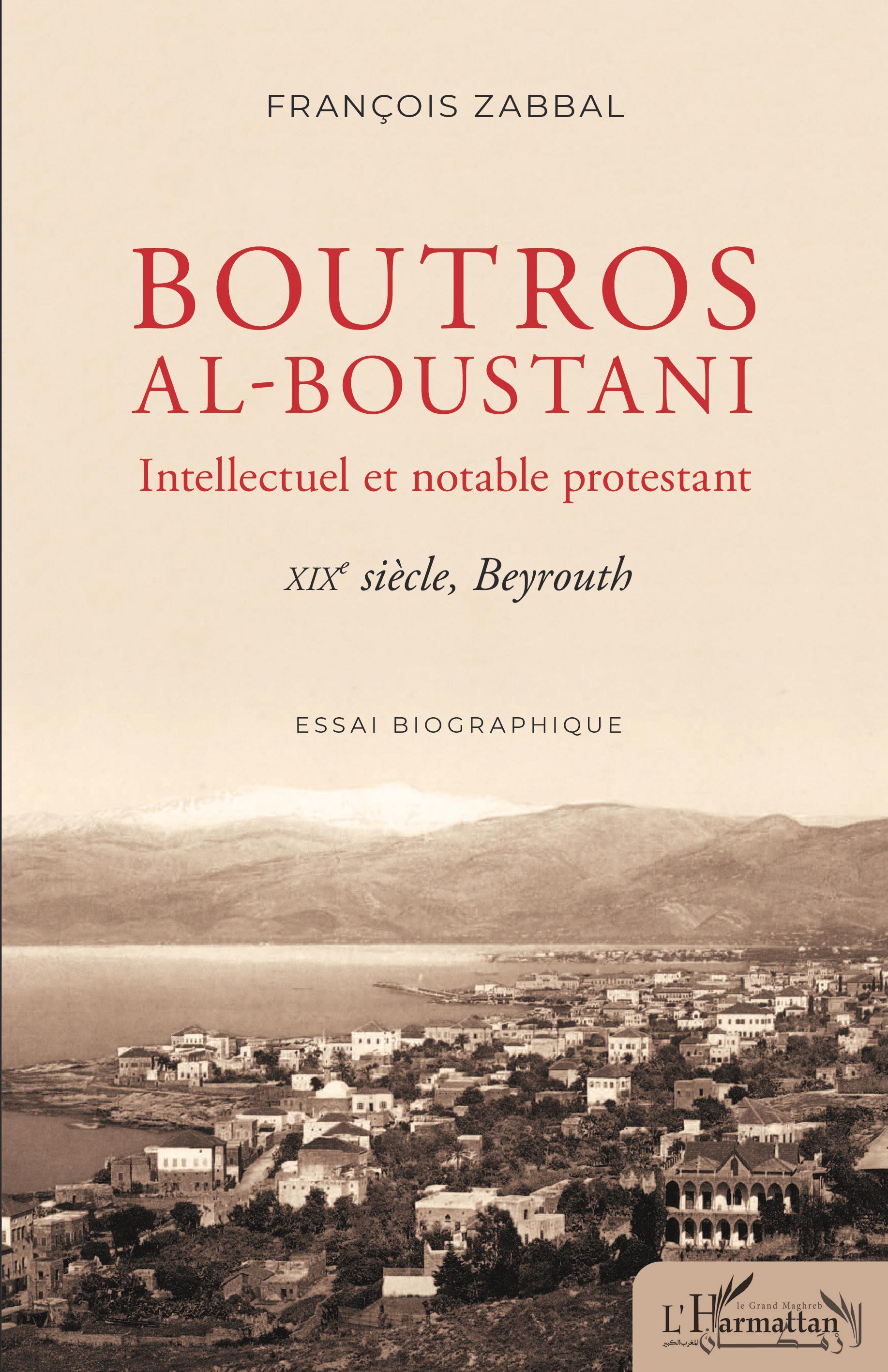 Boutros al-Boustani, Intellectuel et notable protestant - XIXe siècle, Beyrouth (9782343226071-front-cover)