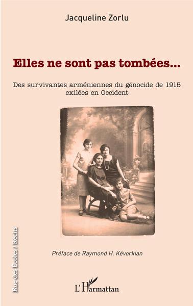 Elles ne sont pas tombées..., Des survivantes arméniennes du génocide de 1915 exilées en Occident (9782343200125-front-cover)