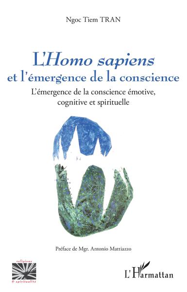 L'Homo sapiens et l'émergence de la conscience, L'émergence de la conscience émotive, cognitive et spirituelle (9782343201917-front-cover)