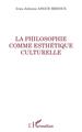 La philosophie comme esthétique culturelle (9782343253770-front-cover)