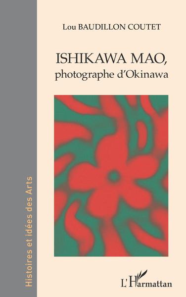 ISHIKAWA MAO,, photographe d'Okinawa (9782343225258-front-cover)