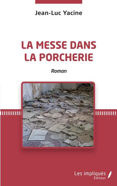 La messe dans la porcherie (9782343217963-front-cover)