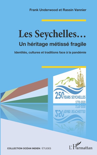 Les Seychelles..., Un héritage métissé fragile - Identités, cultures et traditions face à la pandémie (9782343221328-front-cover)