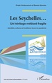 Les Seychelles..., Un héritage métissé fragile - Identités, cultures et traditions face à la pandémie (9782343221328-front-cover)