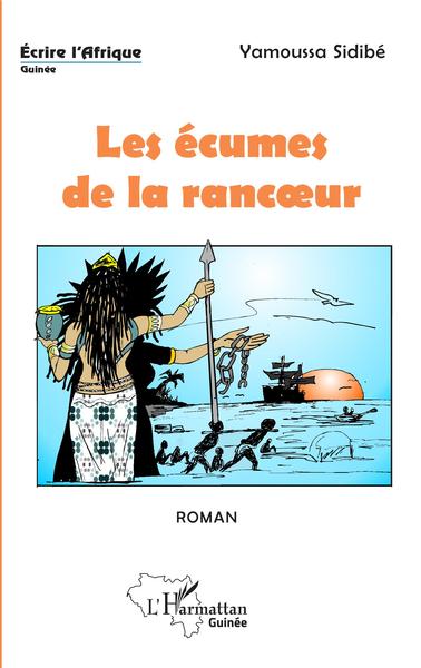 Les écumes de la rancoeur. Roman (9782343205731-front-cover)
