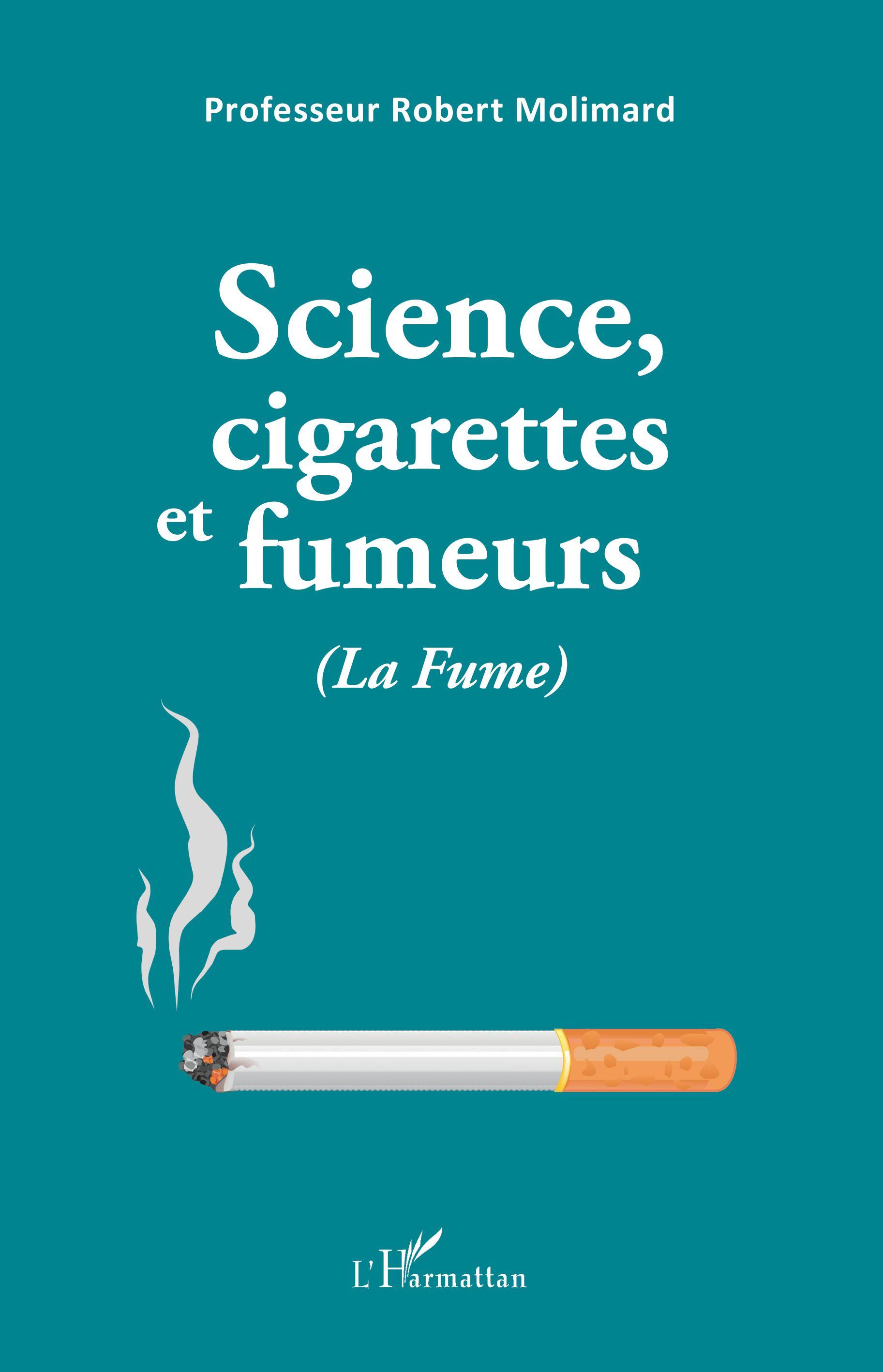Science, cigarettes et fumeurs (La Fume) (9782343201887-front-cover)