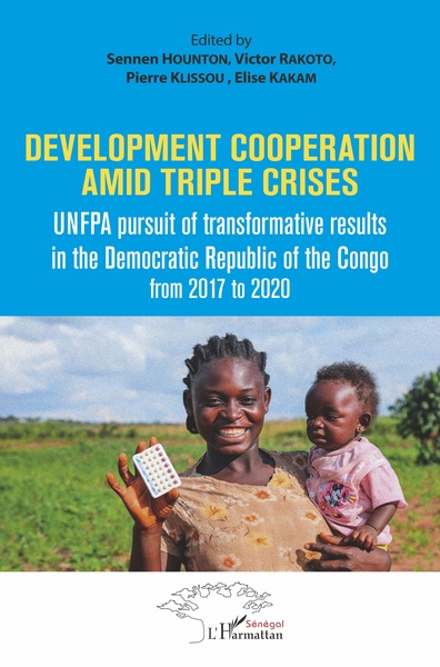 Development cooperation amid triple crises, UMFPA pursuit of transformative results in the democratic Republic of the Congo from (9782343217314-front-cover)