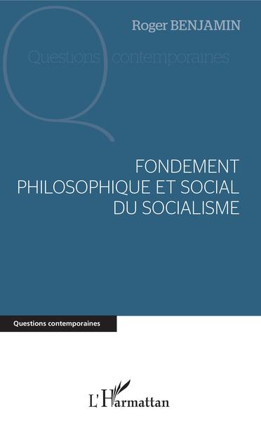 Fondement philosophique et social du socialisme (9782343215341-front-cover)