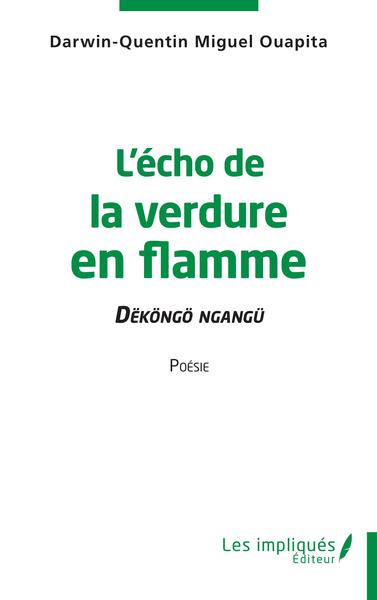 L'écho de la verdure en flamme, Dëköngö Ngangü (9782343253664-front-cover)