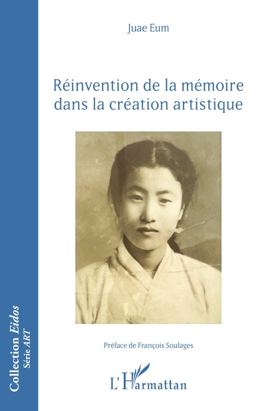Réinvention de la mémoire dans la création artistique (9782343227252-front-cover)