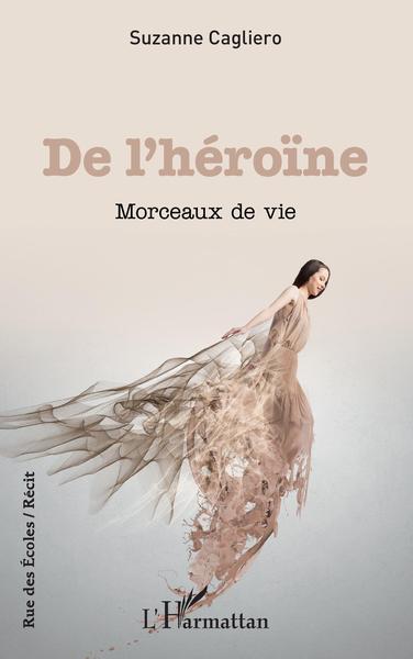 De l'héroïne, Morceaux de vie (9782343225074-front-cover)