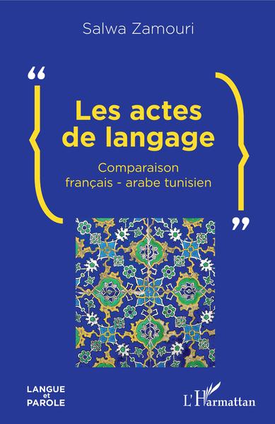 Les actes de langage, Comparaison français-arabe tunisien (9782343212258-front-cover)