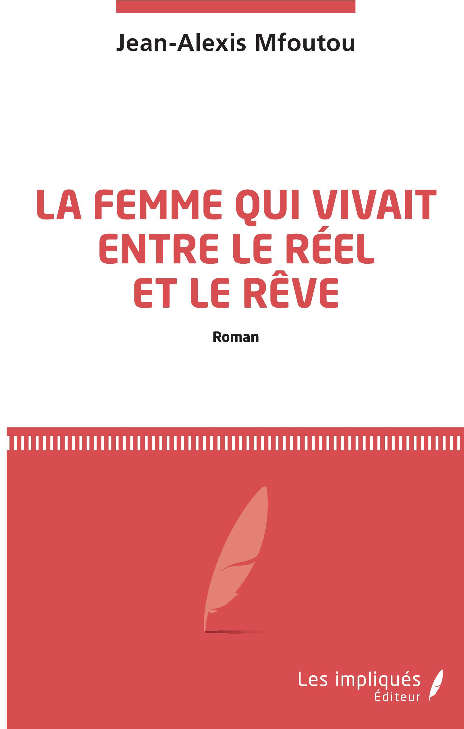 La femme qui vivait entre le réel et le rêve (9782343217550-front-cover)