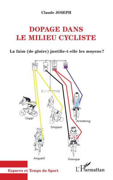Dopage dans le milieu cycliste, La faim (de gloire) justifie-t-elle les moyens ? (9782343231747-front-cover)