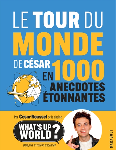 Le tour du monde de César en 1000 anecdotes étonnantes (9782501171076-front-cover)