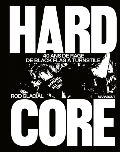 Hardcore, 40 ans de rage de Black Flag à Turnstile (9782501193429-front-cover)