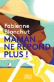 Maman ne répond plus (9782501138628-front-cover)