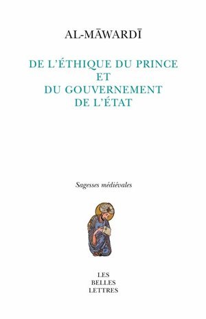 De l'Éthique du Prince et du gouvernement de l'État, al-malik wa siyāsat al-mulk (9782251183169-front-cover)