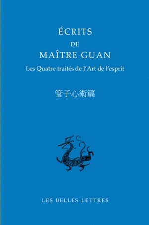 Écrits de Maître Guan, Les Quatre Traités de l'Art de l'esprit (9782251100074-front-cover)