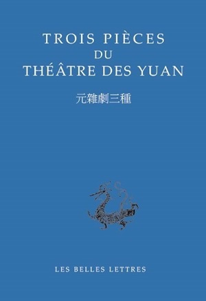 Trois pièces du théâtre des Yuan (9782251100180-front-cover)