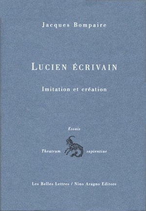 Lucien écrivain, Imitation et création. Paris 1958. (9782251190006-front-cover)