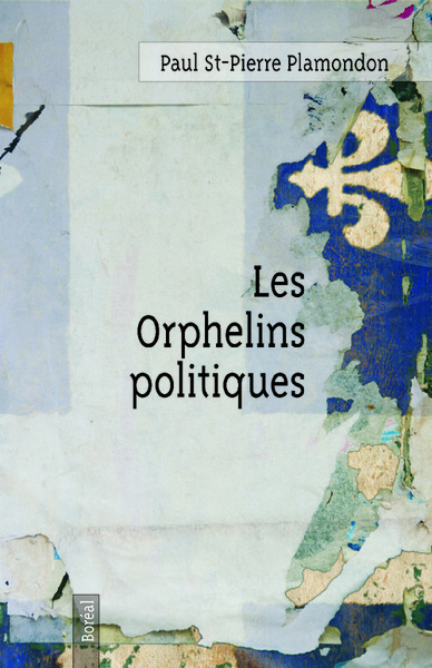 Les Orphelins politiques (9782764623589-front-cover)