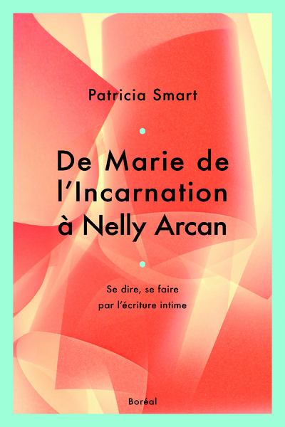De Marie de l'incarnation à Nelly Arcan (9782764623459-front-cover)