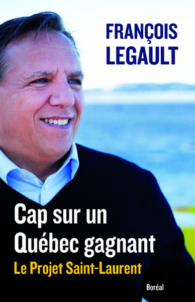 Cap sur le Québec gagnant. Le projet Saint-Laurent (9782764622841-front-cover)