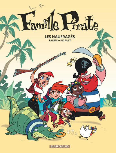 Famille Pirate - Tome 1 - Les Naufragés (9782205068894-front-cover)